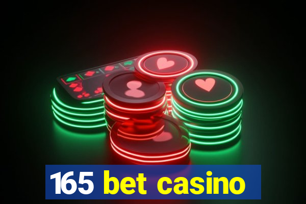 165 bet casino